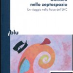 Odissea nello zeptospazio - Gian Francesco Giudice