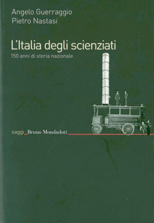 L’Italia degli Scienziati – Angelo Guerraggio, Pietro Nastasi