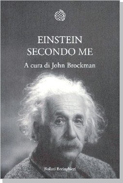 Einstein secondo me – a cura di John Brockman Einstein secondo me – a cura di John Brockman