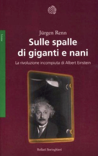 Sulle spalle di giganti e nani – Jürgen Renn Sulle spalle di giganti e nani – Jürgen Renn