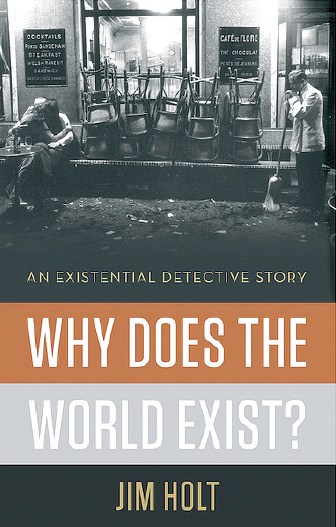 Why does the world exist? – Jim Holt