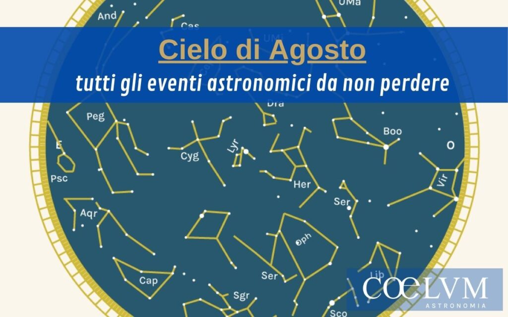 Il Cielo di Agosto 2023 Coelum Astronomia