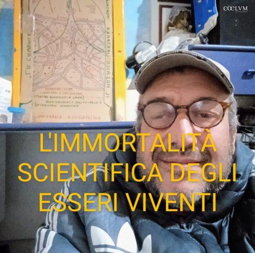 L’IMMORTALITA’ SCIENTIFICA DEGLI ESSERI VIVENTI