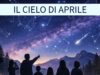 Cielo del Mese di Aprile 2026