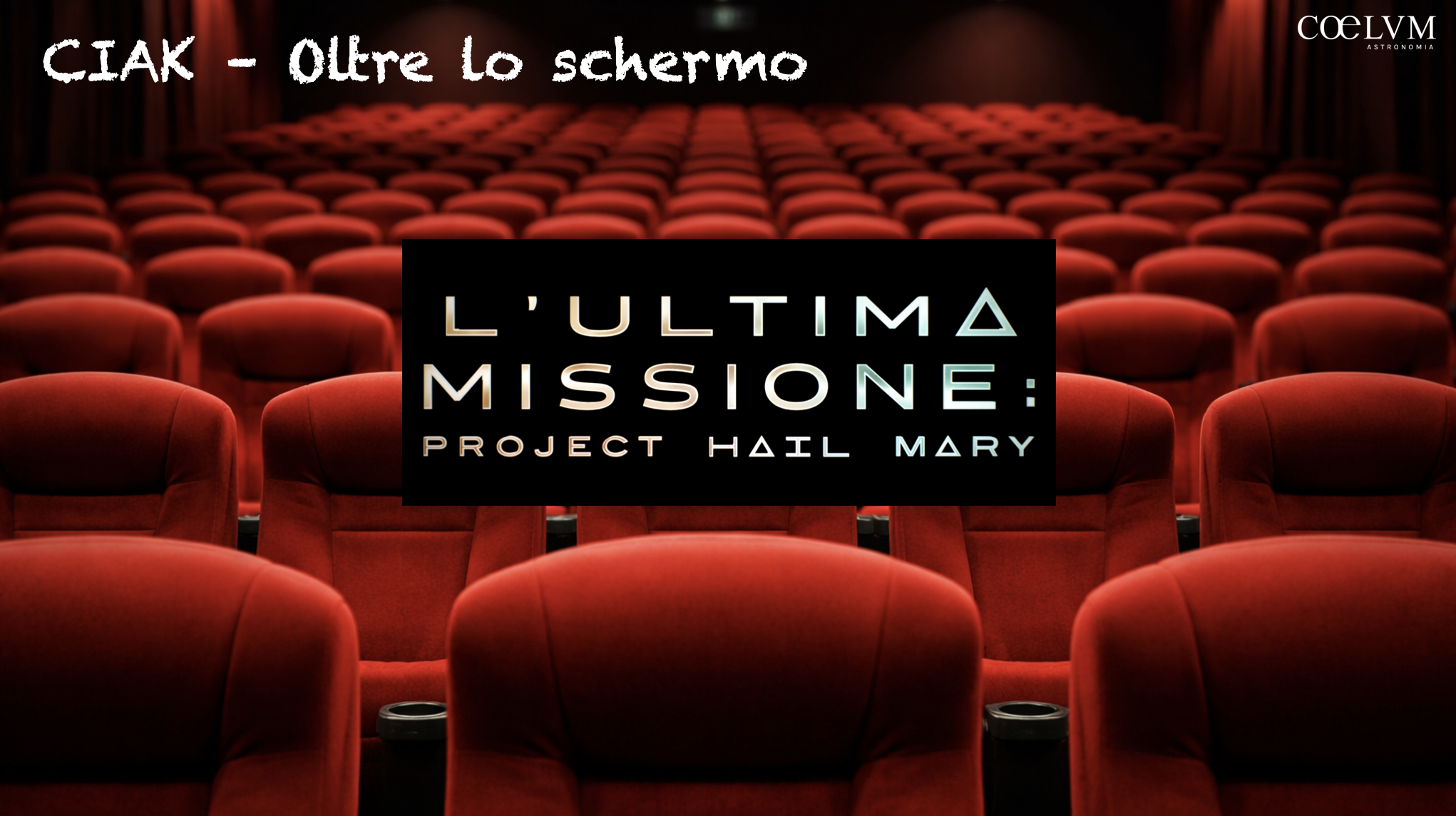CIAK – Oltre lo schermo. “L’ultima missione: Project Hail Mary”