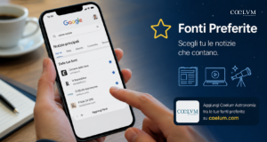 Google introduce “Fonti Preferite”: aggiungi Coelum Astronomia tra le tue fonti fidate