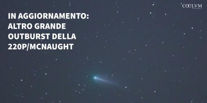 IN AGGIORNAMENTO: ALTRO GRANDE OUTBURST DELLA 220P/MCNAUGHT