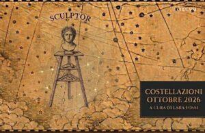 Le costellazioni di Ottobre 2026: Scultore